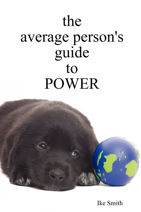 the average person’s guide to POWER