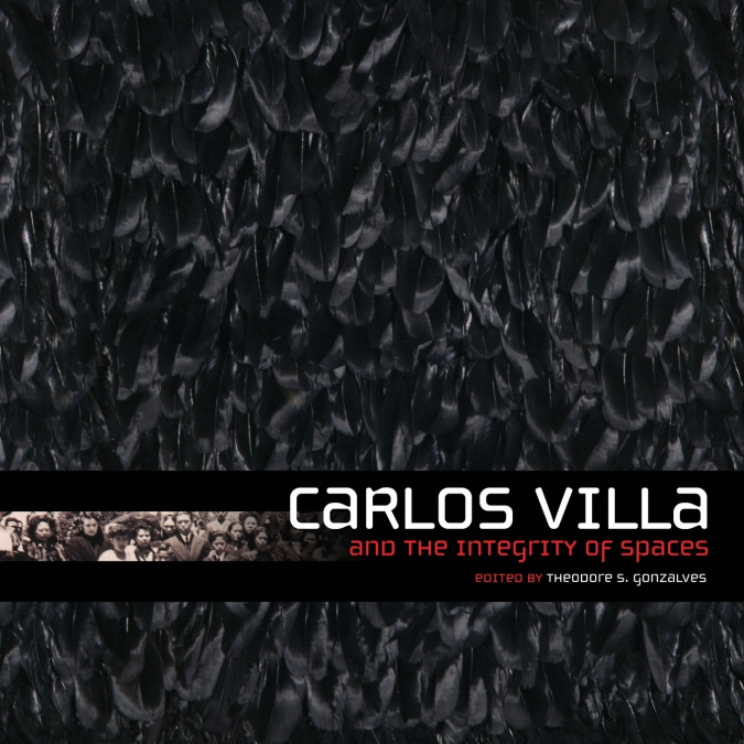 Carlos Villa and the Integrity of Spaces