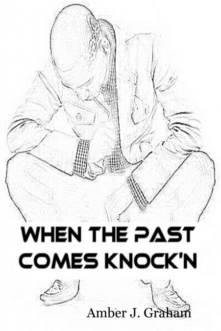 When the Past Comes Knock’N