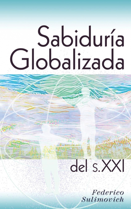 Sabiduría globalizada del siglo XXI
