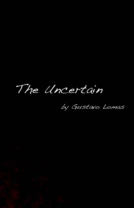 The Uncertain