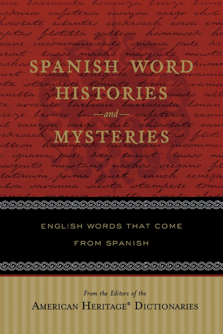 Spanish Word Histories and Mysteries
