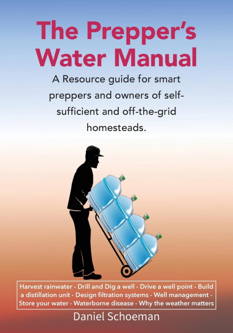 The Prepper’s Water Manual