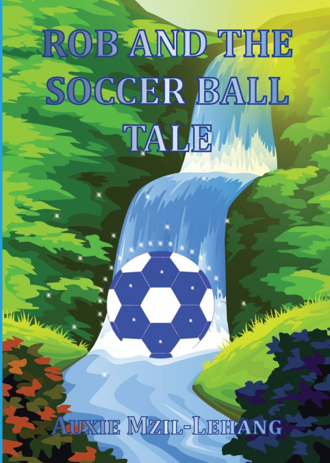 Rob and the Soccer Ball Tale