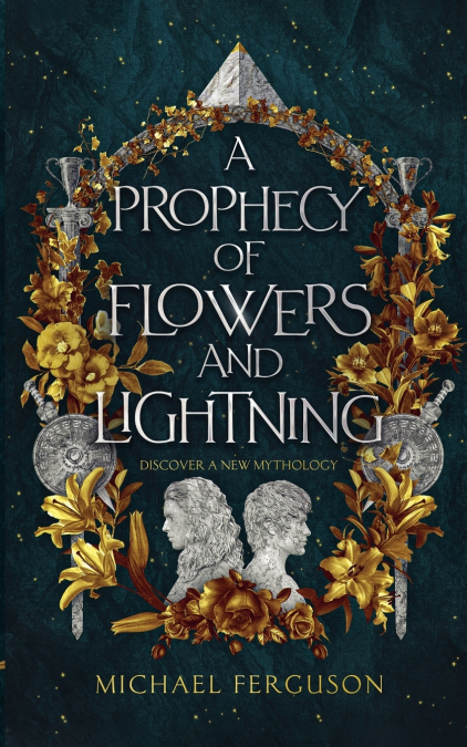 A Prophecy of Flowers and Lightning