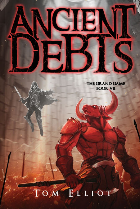 Ancient Debts, The Grand Game, Book 7