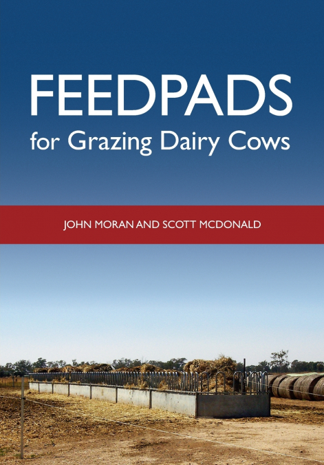 Feedpads for Grazing Dairy Cows