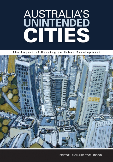 Australia’s Unintended Cities
