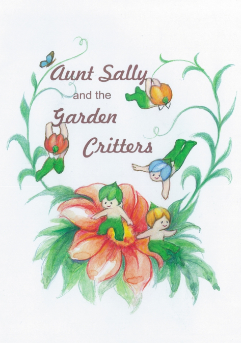 Aunt Sally and the Garden Critters