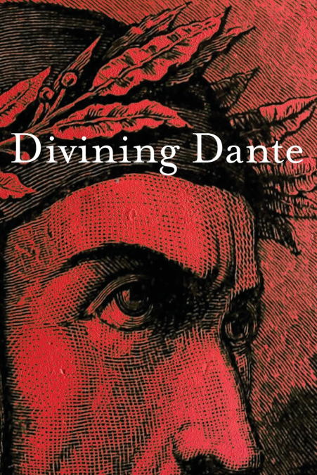 Divining Dante