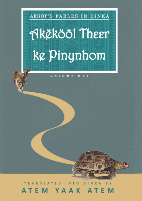 AESOP’S FABLE IN DINKA