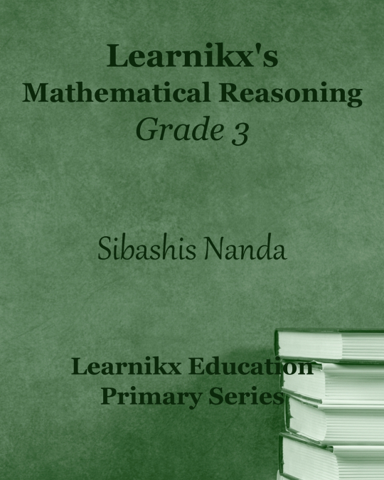 Learnikx’s Mathematical Reasoning Grade 3
