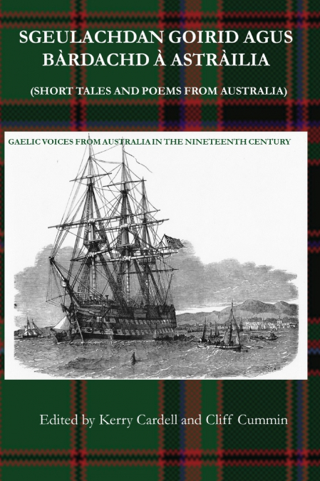 SGEULACHDAN GOIRID AGUS  BÀRDACHD À ASTRÀILIA (SHORT TALES AND POEMS FROM AUSTRALIA)