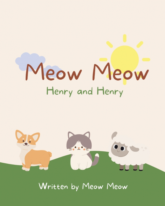 Meow Meow, Henry and Henry. A kids story book for ages 6-8 about the commonalities of sharing the same name