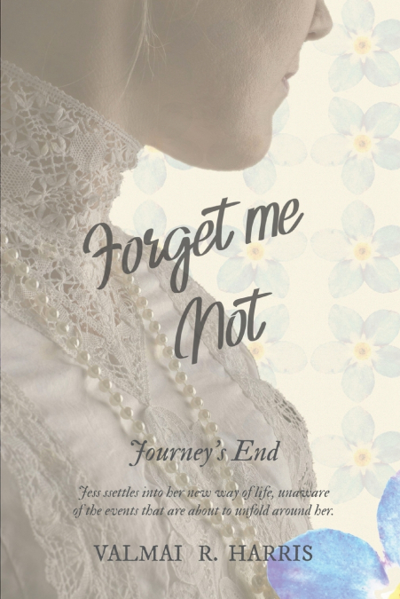 Forget Me Not - Journey’s End