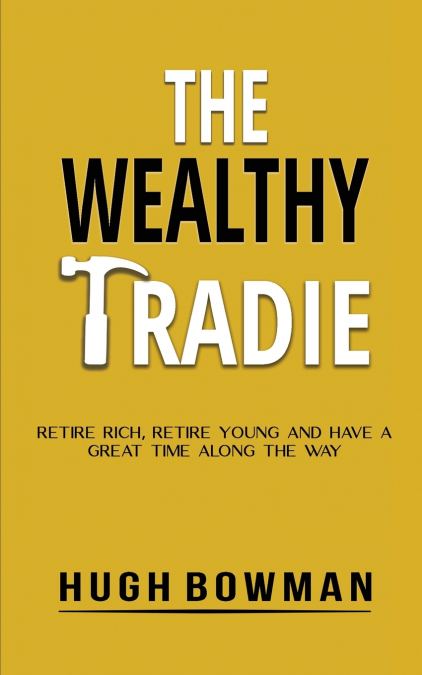 The Wealthy Tradie