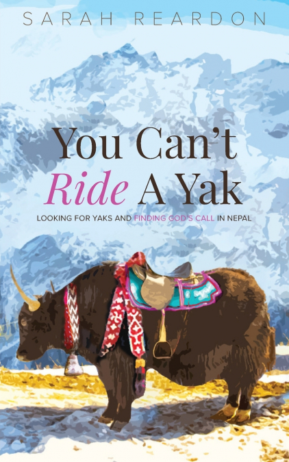 You Can’t Ride A Yak