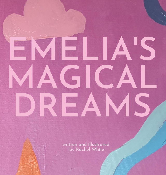 Emelia’s Magical Dreams