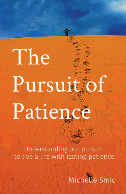 The Pursuit of Patience