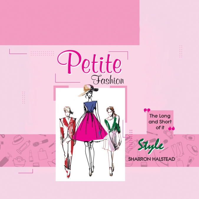 Petite Fashion - The Long and Short of It - Style