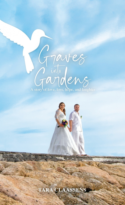 Graves into Gardens