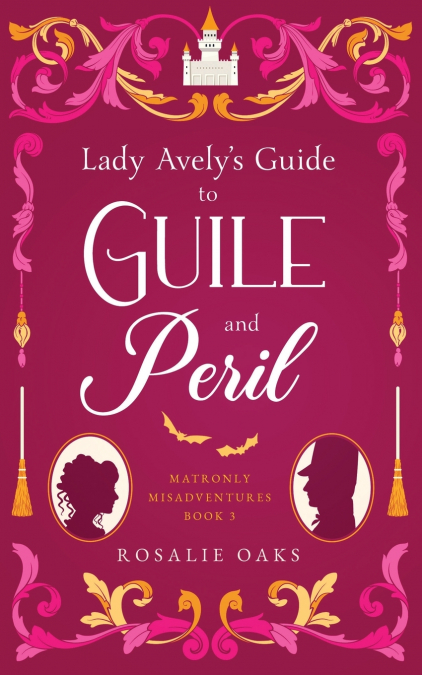 Lady Avely’s Guide to Guile and Peril