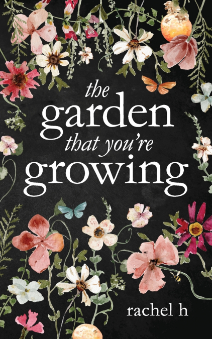 The Garden That You’re Growing