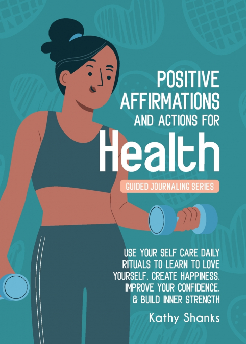 Daily Affirmations and Actions for Health