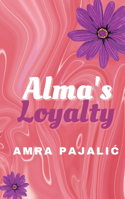Alma’s Loyalty