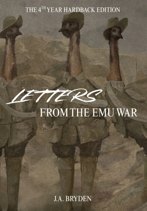 Letters from the emu war - Hardback Edition