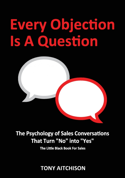 Every Objection Is A Question