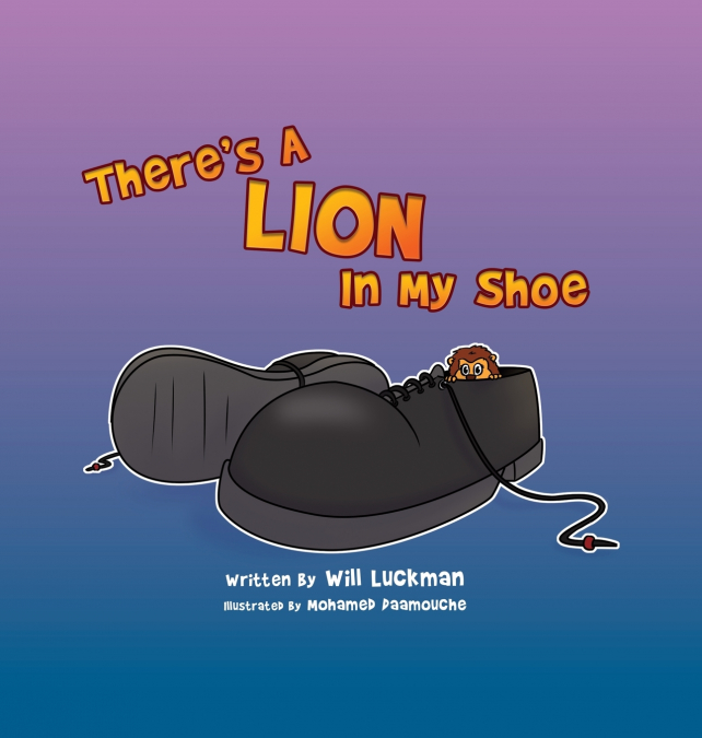There’s A Lion In My Shoe