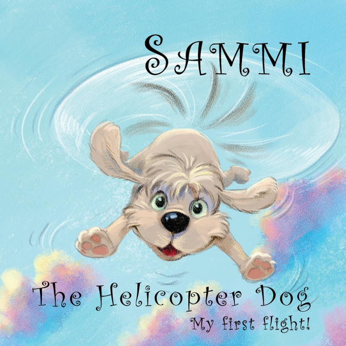 Sammi The Helicopter Dog. My First Flight.