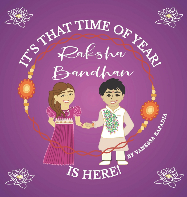It’s That Time of Year! Raksha Bandhan is Here!