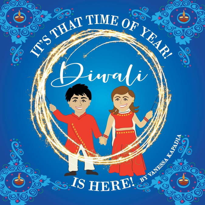 It’s That Time of Year! Diwali is Here!