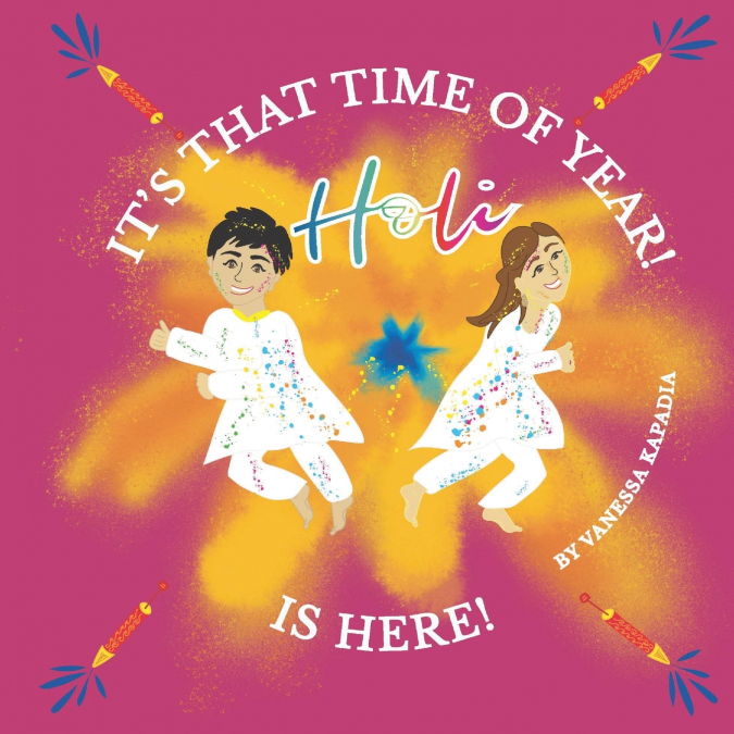 It’s That Time of Year! Holi is Here!