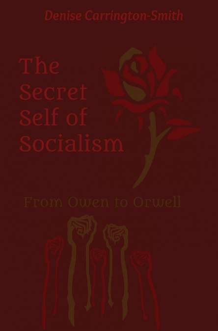 The Secret Self of Socialism