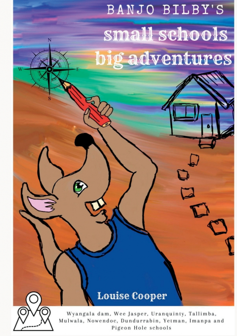 Banjo Bilby’s Small Schools Big Adventures