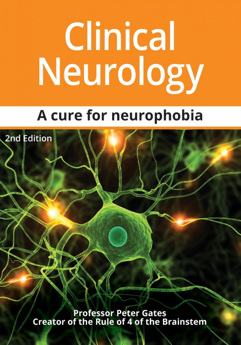 Clinical Neurology A Cure for Neurophobia