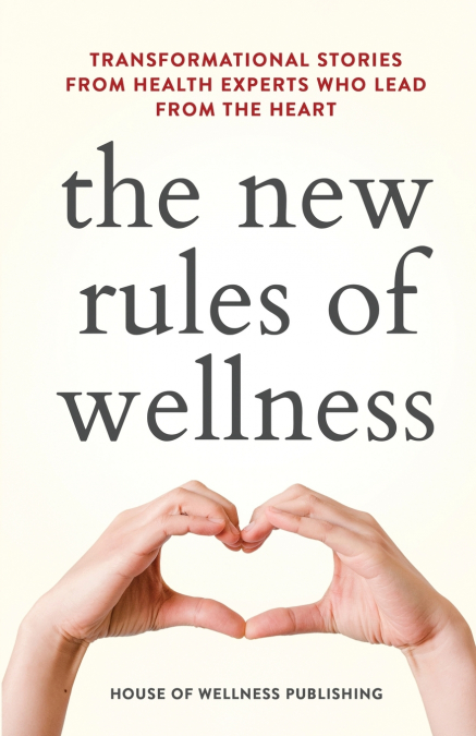 The New Rules Of Wellness