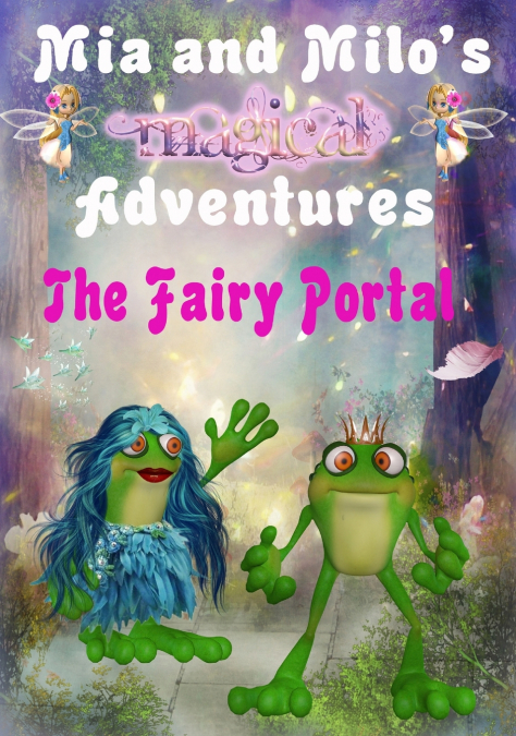 Mia and Milo’s Magical Adventures - The Fairy Portal