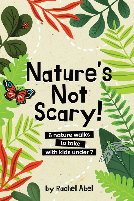 Nature’s not scary
