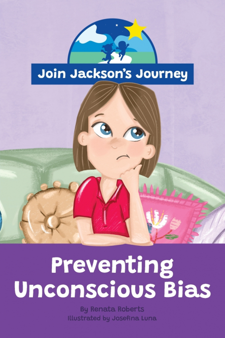 JOIN JACKSON’s JOURNEY Preventing Unconscious Bias