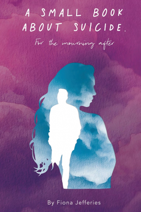 A Small Book About Suicide