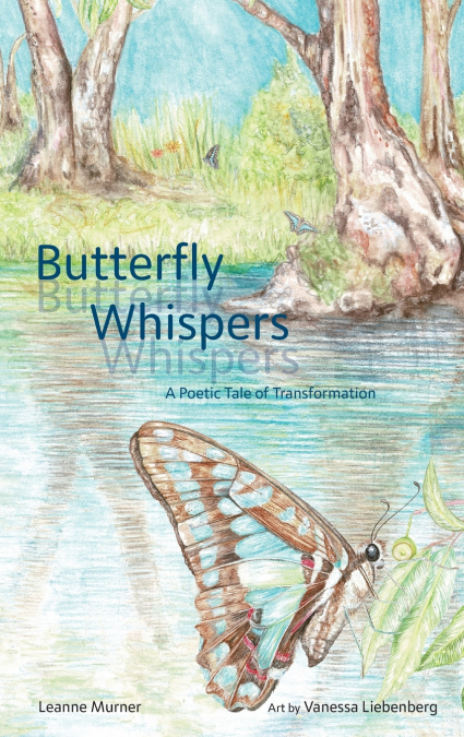 Butterfly Whispers a Poetic Tale of Transformation