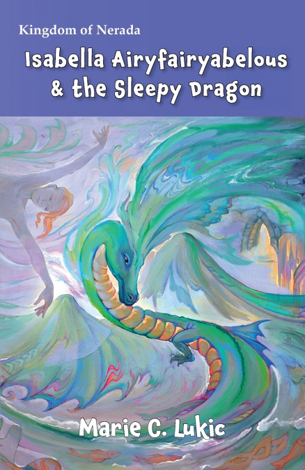 Isabella Airyfairyabelous & the Sleepy Dragon