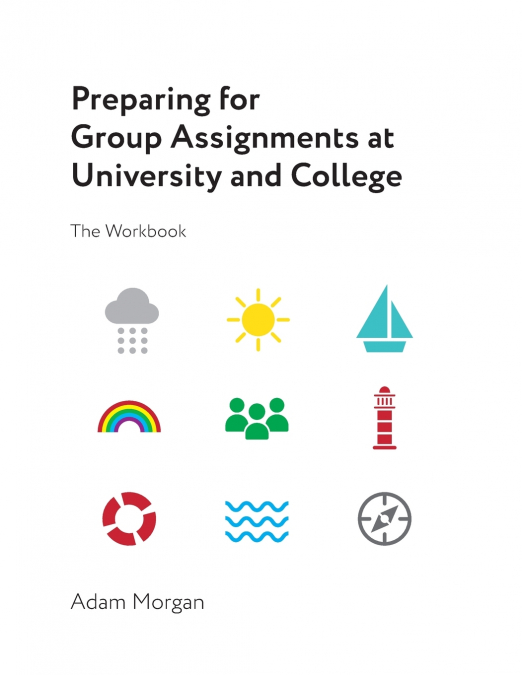 Preparing for Group Assignments at University and College