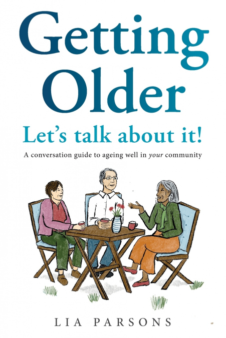 Getting Older - Let’s Talk About It!