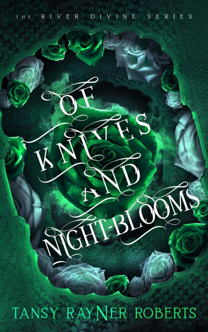 Of Knives and Night-blooms