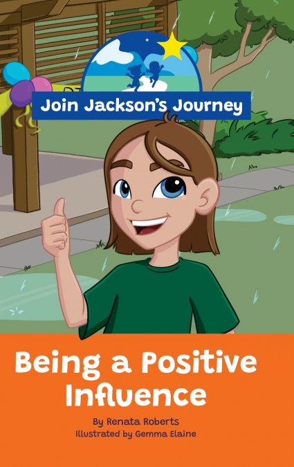 JOIN JACKSON’s JOURNEY Being a Positive Influence